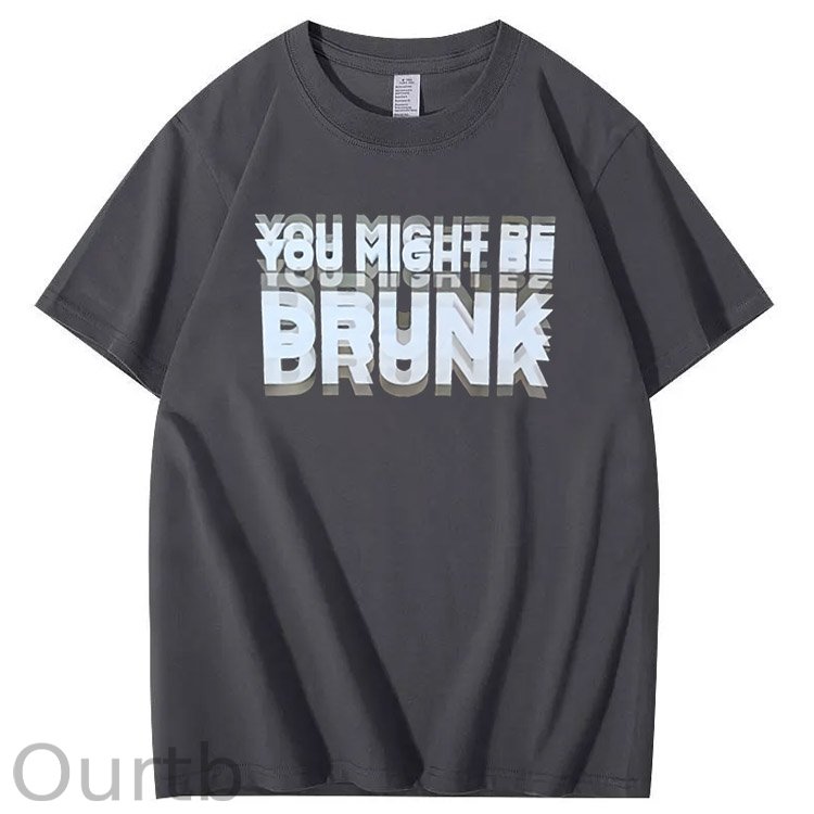 You Might Be Drunk Pattern  Print 100%Cotton T-Shirt