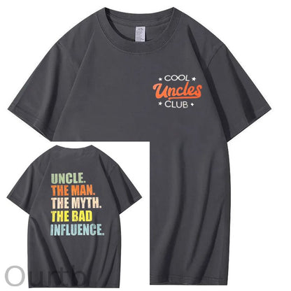 Uncle The Man The Myth The Bad Influence Shirt