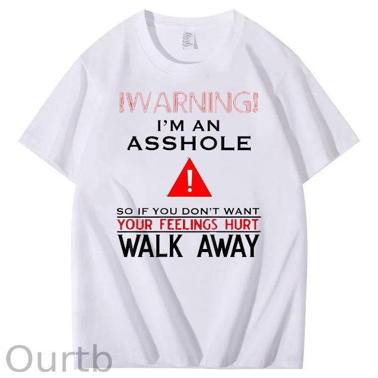 I 'm An  Asshole Walk A  Way Pattern Print T-Shirt