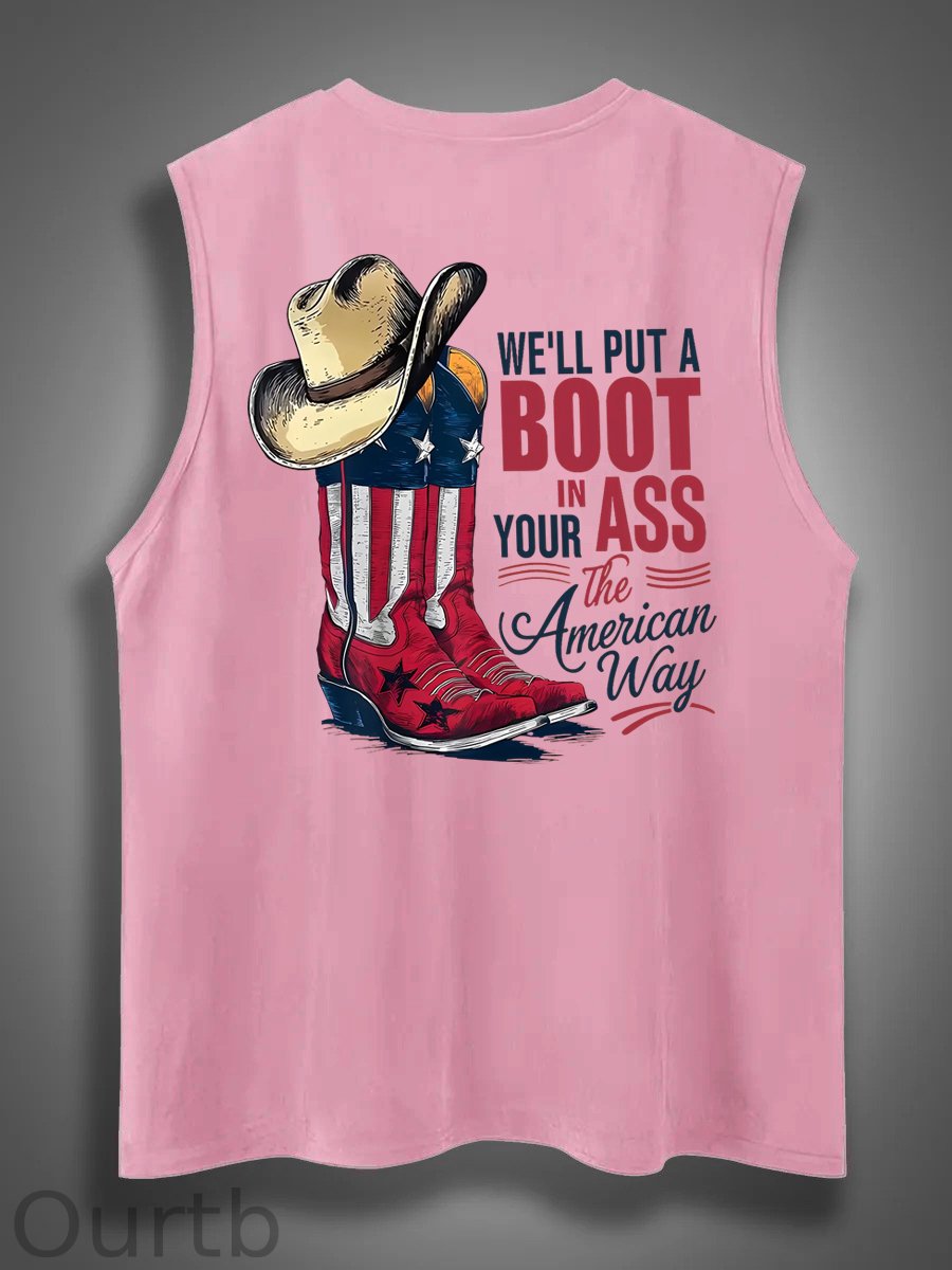 We'll Put A Boot In Your Ass Print Cotton Sleeveless Tank Tops