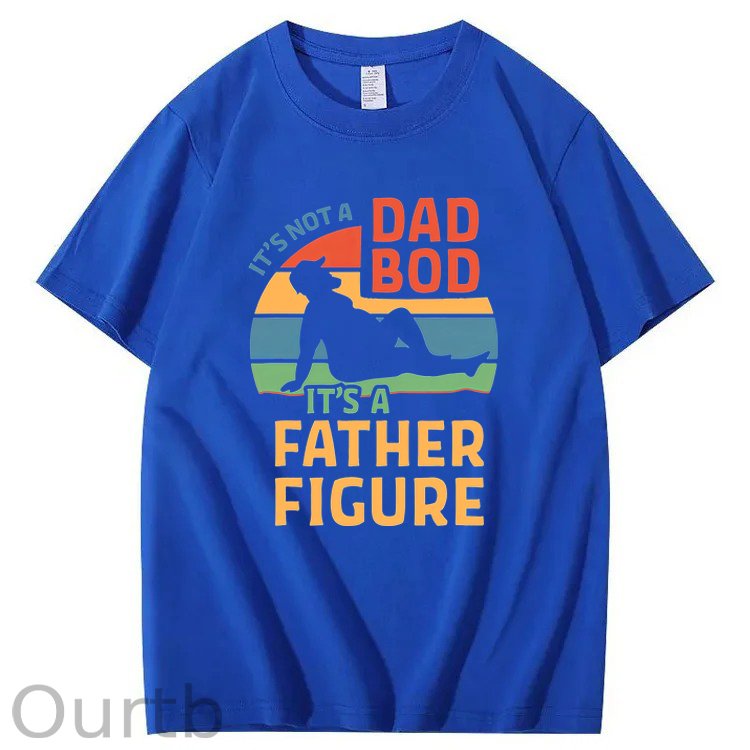 It's Not A Dad Bod It's A Father Figure T-Shirt