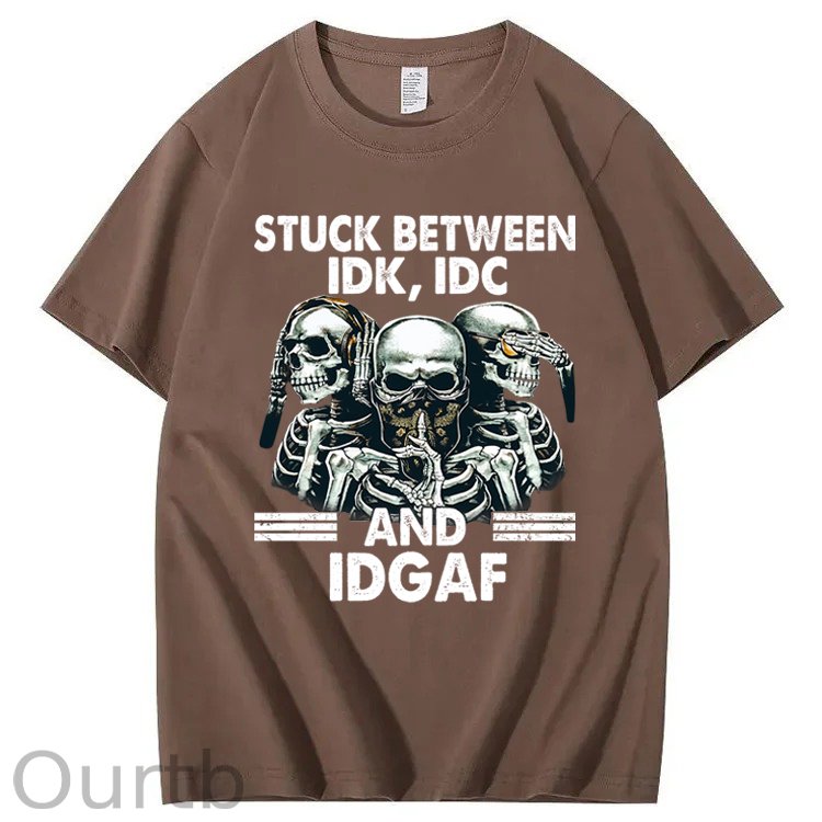 Stuck Between IDK, IDC And IDGAF T-Shirt