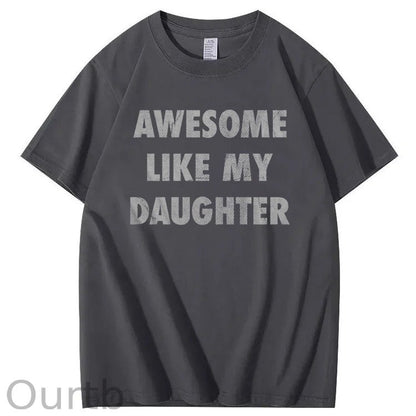 Mens Awesome Like My Daughter Shirt