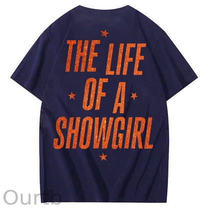 The Life Of A Showgirl 100% Cotton T-Shirt