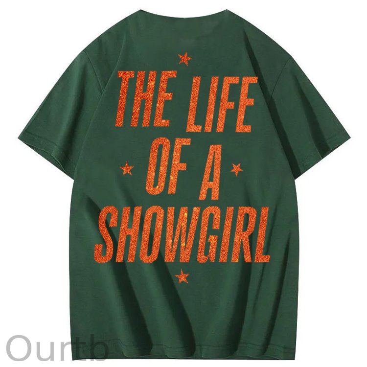 The Life Of A Showgirl 100% Cotton T-Shirt