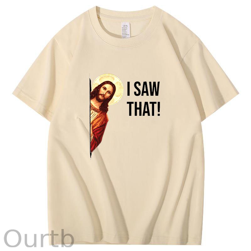 Jesus Meme I Saw That T-Shirt