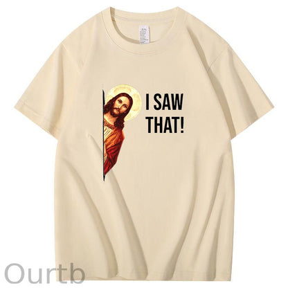 Jesus Meme I Saw That T-Shirt