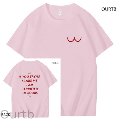 If You Tryna Scare Me I Am Terrified Of Boobs Art Pattern Print T-Shirt