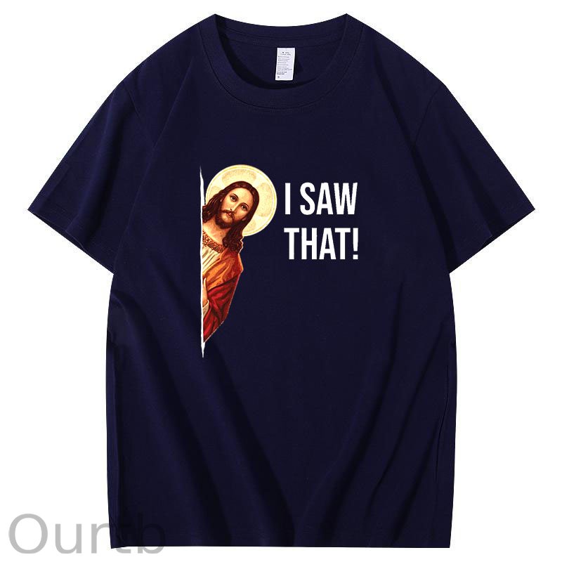 Jesus Meme I Saw That T-Shirt