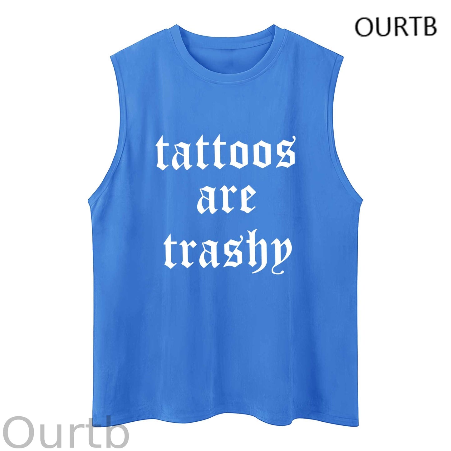 Tattoos Are Trashy Funny Adult Discomfort Art Print Cotton Sleeveless Tank Tops