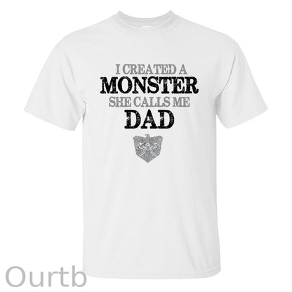 I Created A Monster She Calls Me Dad Printed Men's T-shirt