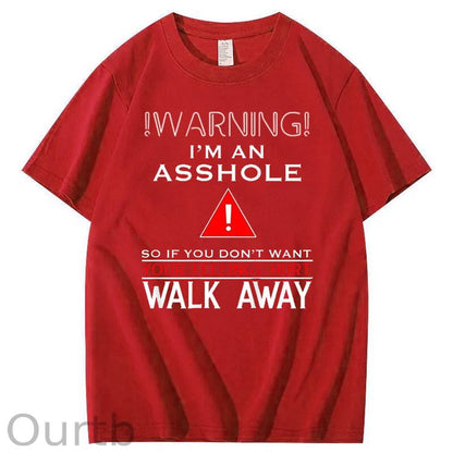 I 'm An  Asshole Walk A  Way Pattern Print T-Shirt