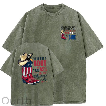 We'll Put A Boot In Your Ass Washed T-Shirt