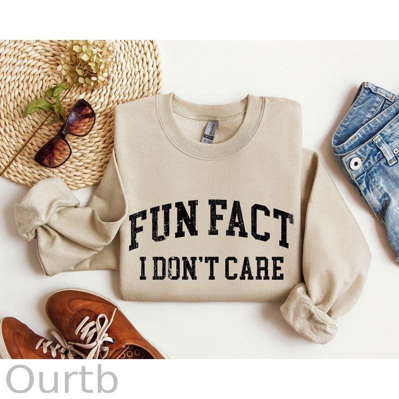 Fun Fact I Don't Care Funny Long Sleeve Sweatshirt/Shirt