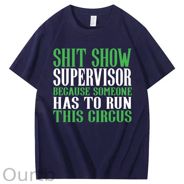 Shit Show Supervisor 100% Cotton T-Shirt