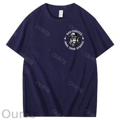 Bad Choices Make Good Stories 100% Cotton T-Shirt