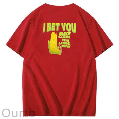 I Bet You  Eat Corn The Long Way  Pattern Print Crew Neck T-Shirt
