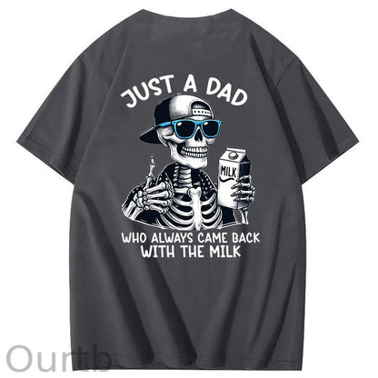 Just A Dad Who Always Came Back With The Milk T-Shirt