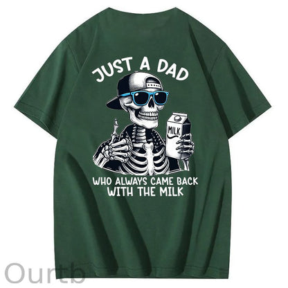 Just A Dad Who Always Came Back With The Milk T-Shirt