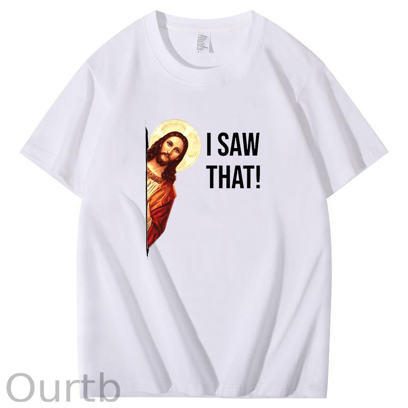 Jesus Meme I Saw That T-Shirt