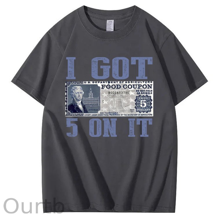 I Got $5 On It Funny Retro 100% Cotton T-Shirt