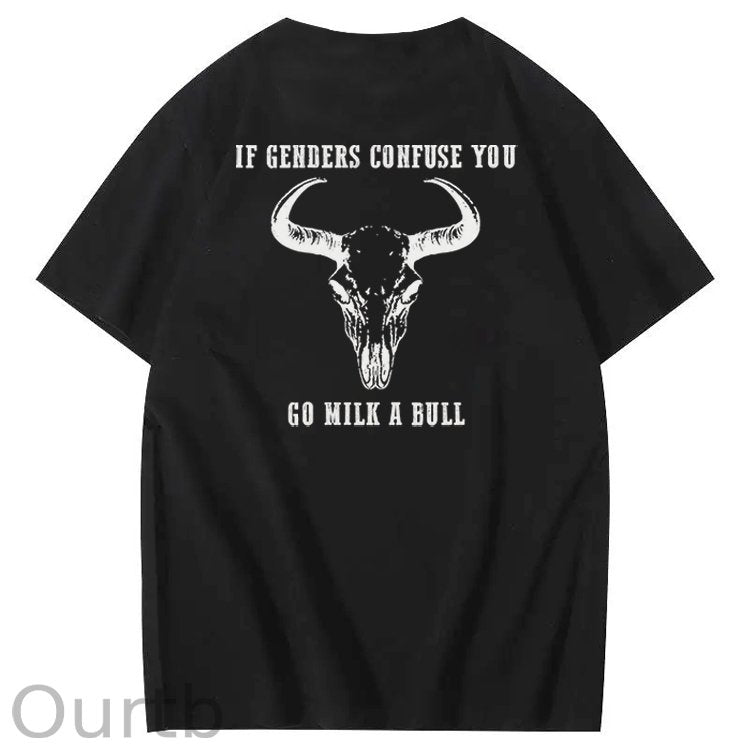 If Genders Confuse You Go Milk A Bull Print 100% Cotton T-Shirt