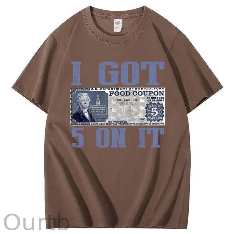 I Got $5 On It Funny Retro 100% Cotton T-Shirt