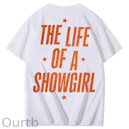 The Life Of A Showgirl 100% Cotton T-Shirt