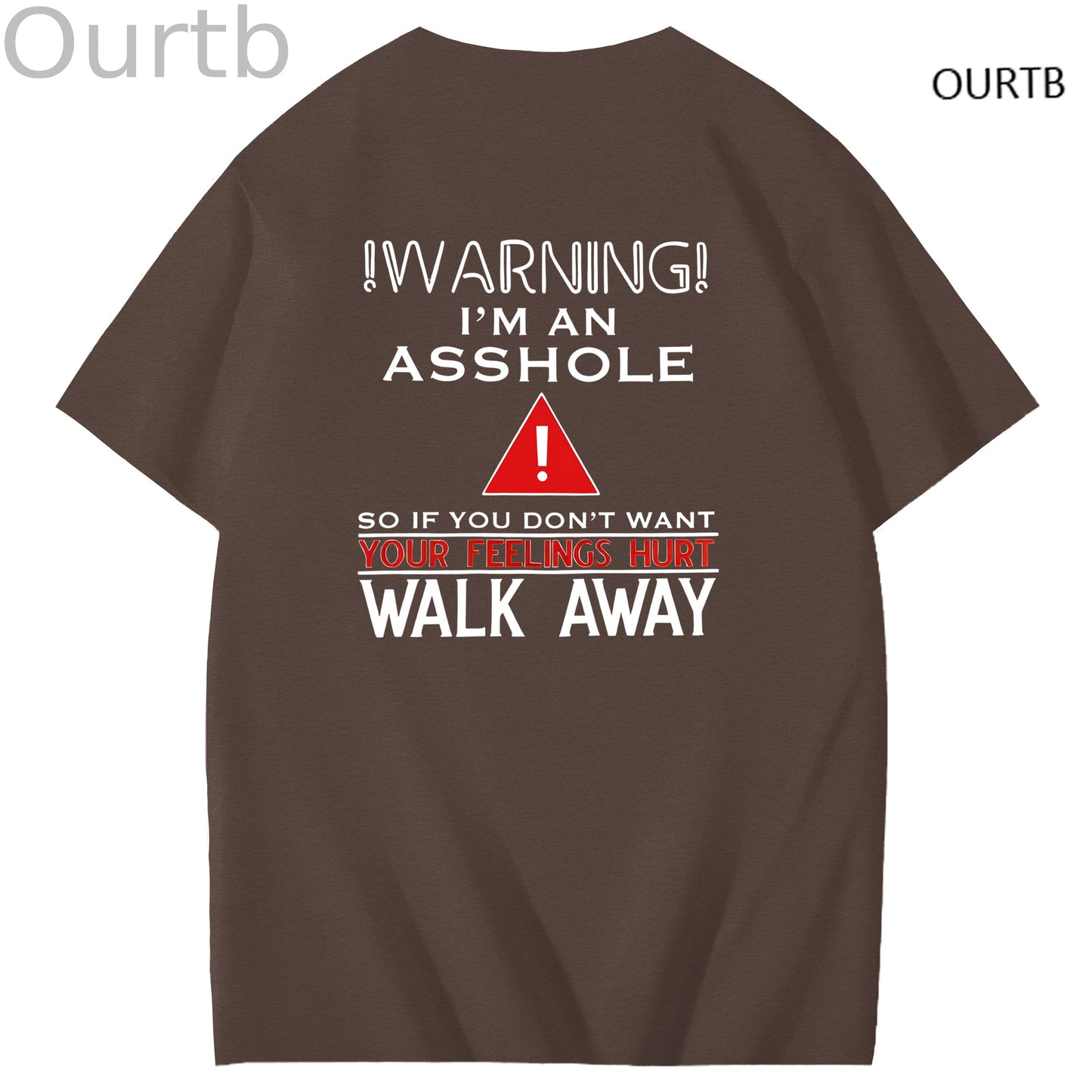 Warning I'm An Asshole So If You Don't Want Your Feelings Hurt Walk Away Funny Art Pattern Print T-Shirt