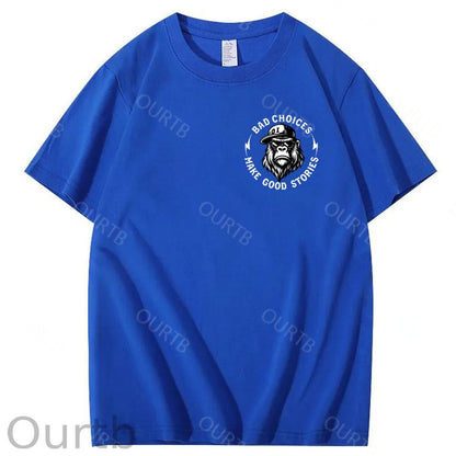 Bad Choices Make Good Stories 100% Cotton T-Shirt