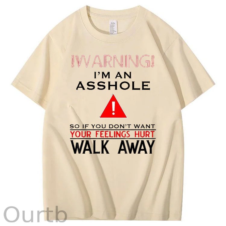I 'm An  Asshole Walk A  Way Pattern Print T-Shirt