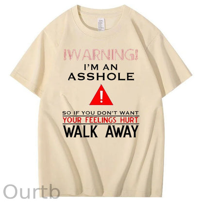 I 'm An  Asshole Walk A  Way Pattern Print T-Shirt