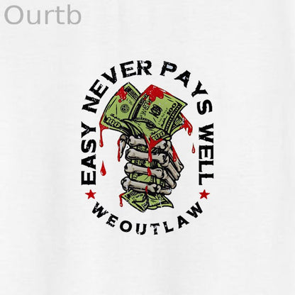 EASY NEVER PAYS WELL Bones and Money White Print T-Shirt