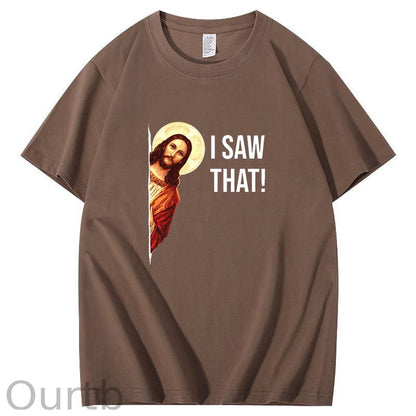 Jesus Meme I Saw That T-Shirt