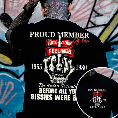 Gen X Proud Member Of The Fuck Your Feelings T-shirt, The Badass Generation T-shirt