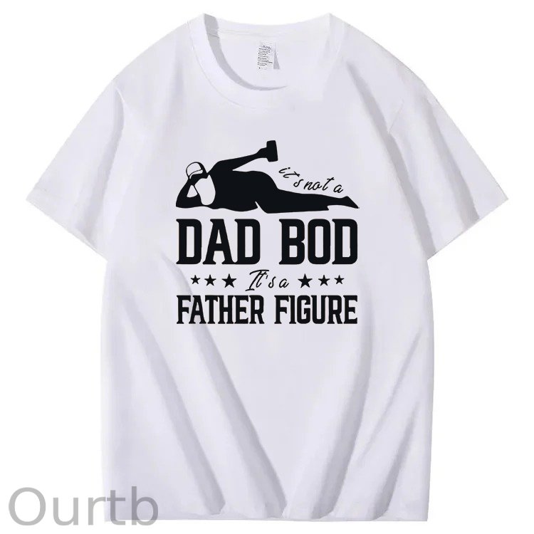 It's Not A Dad Bod It's A Father Figure T-Shirt