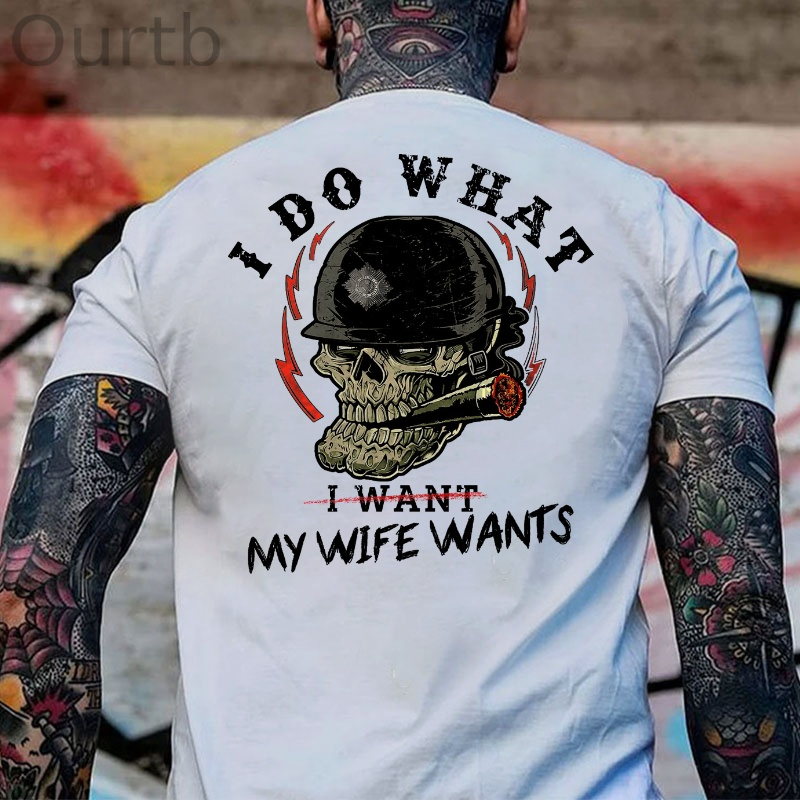 I Do What My Wife Want 100% Cotton T-Shirt