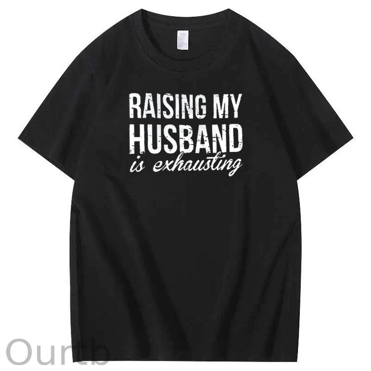 Raising My Husband Is Exhausting Pint Pattern Crew Neck T-Shirt