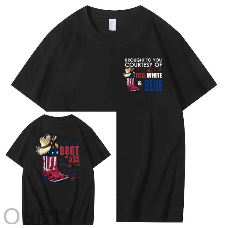 We'll Put A Boot In Your Ass 100% Cotton T-Shirt