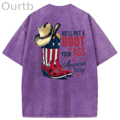 We'll Put A Boot In Your Ass Washed T-Shirt