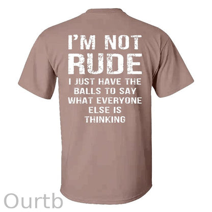 I'm Not Rude T-shirt