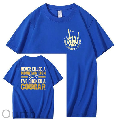 I Have Chocked A Cougar Pattern  Print 100%Cotton T-Shirt