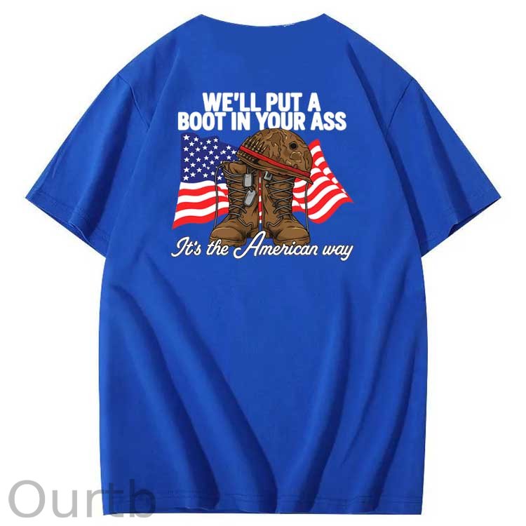 We'll Put A Boot In Your Ass  Pattern Print 100%Cotton T-Shirt
