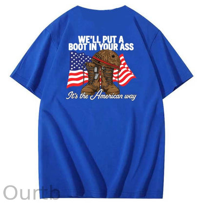 We'll Put A Boot In Your Ass  Pattern Print 100%Cotton T-Shirt