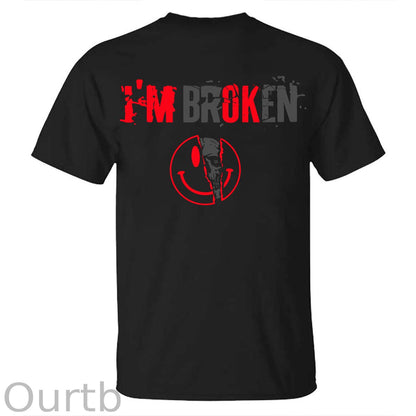 (Best Selling!) I'm Broken Printed T-shirt