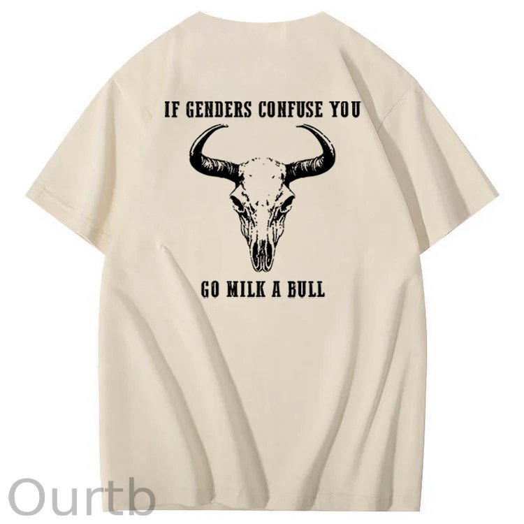 If Genders Confuse You Go Milk A Bull Print 100% Cotton T-Shirt