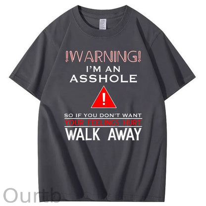 I 'm An  Asshole Walk A  Way Pattern Print T-Shirt