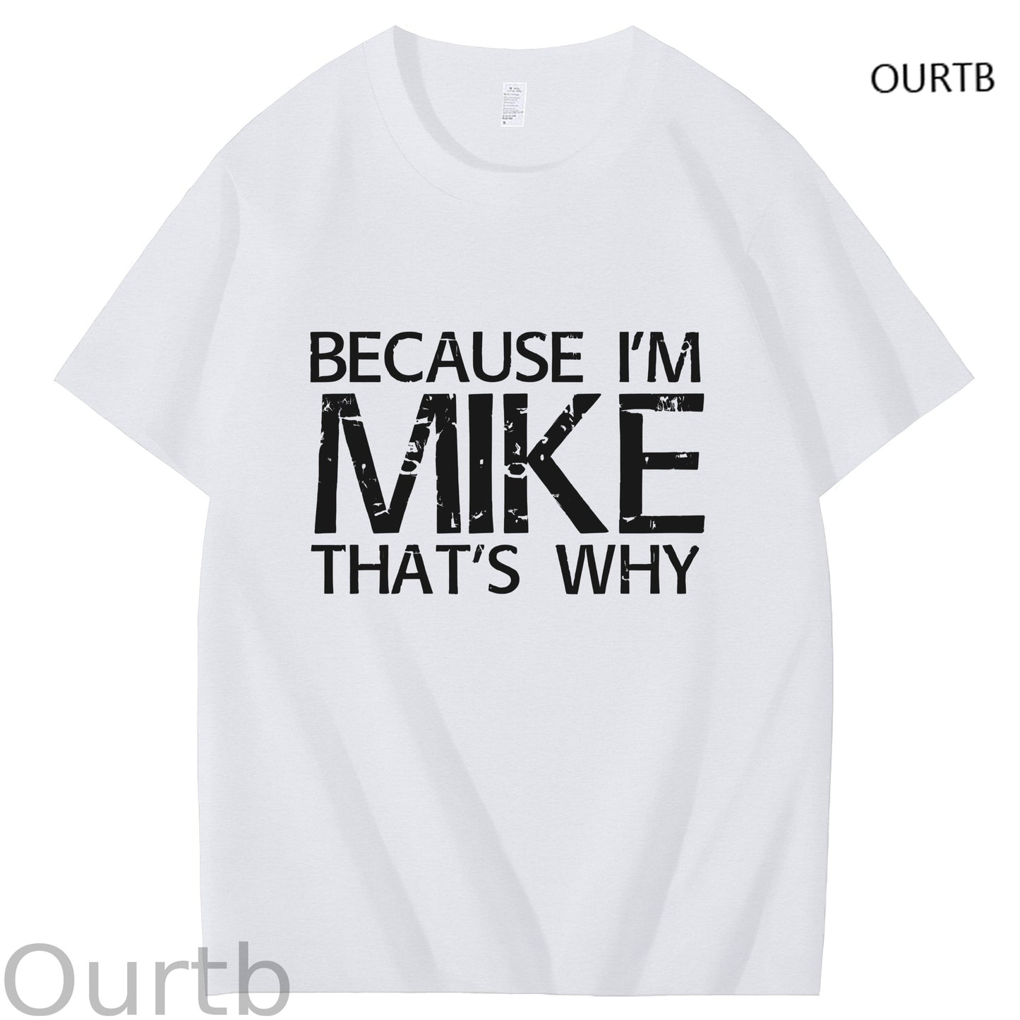 Because I'm Mike That's Why Funny Adult Art Pattern Print T-Shirt