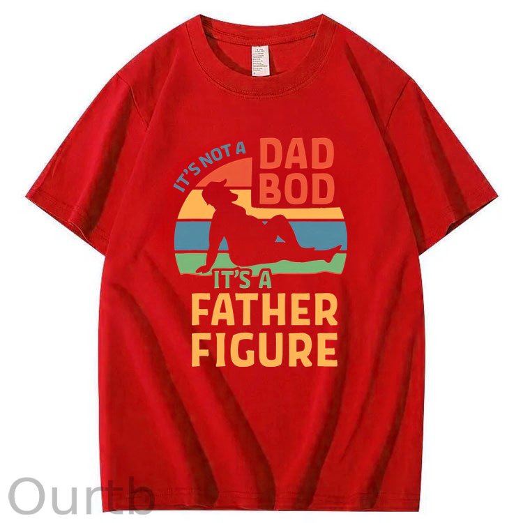 It's Not A Dad Bod It's A Father Figure T-Shirt