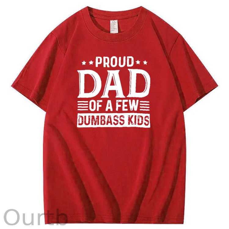 Proud Dad Of A Few Dumbass Kids Pattern Print T-Shirt
